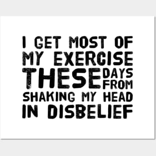 Getting exercise by shaking head in disbelief Posters and Art